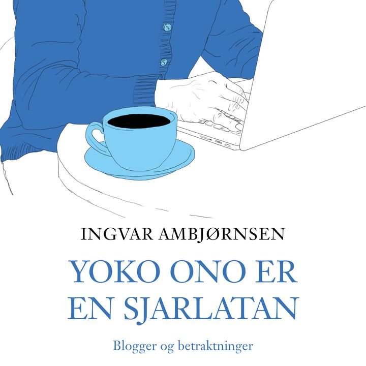 Yoko Ono er en sjarlatan - blogger og betraktninger