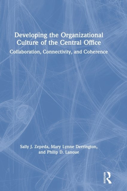 Developing the Organizational Culture of the Central Office