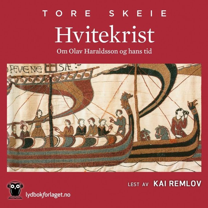Hvitekrist - om Olav Haraldsson og hans tid