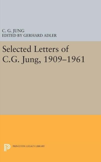 Selected Letters of C.G. Jung, 1909–1961