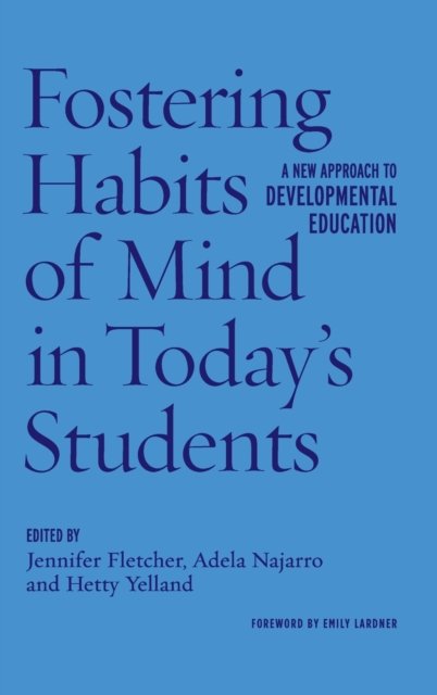 Fostering Habits of Mind in Today''s Students