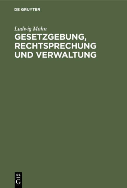 Gesetzgebung, Rechtsprechung Und Verwaltung