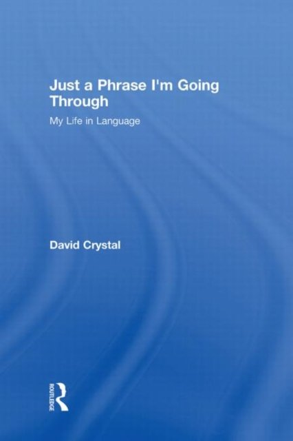 Just a Phrase I''m Going Through