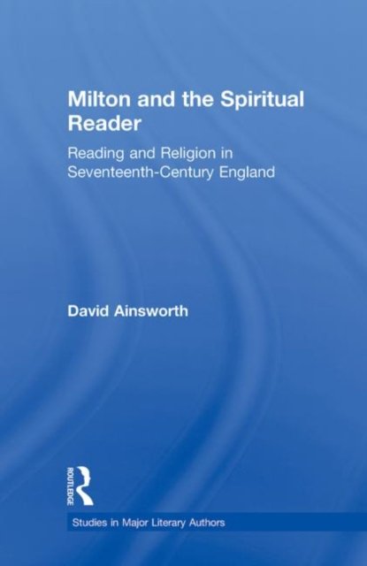 Milton and the Spiritual Reader