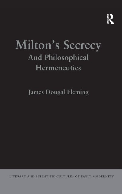 Milton''s Secrecy