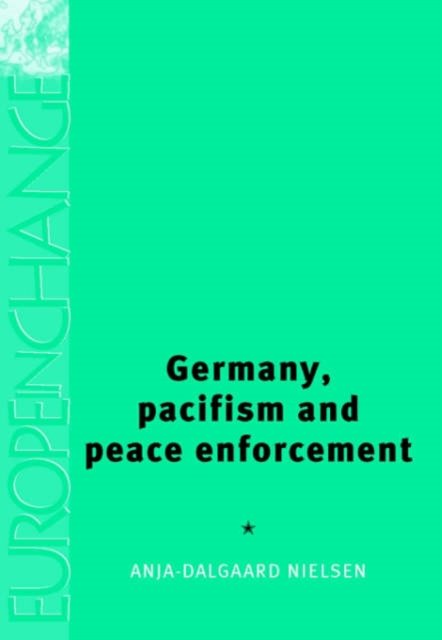 Germany, Pacifism and Peace Enforcement