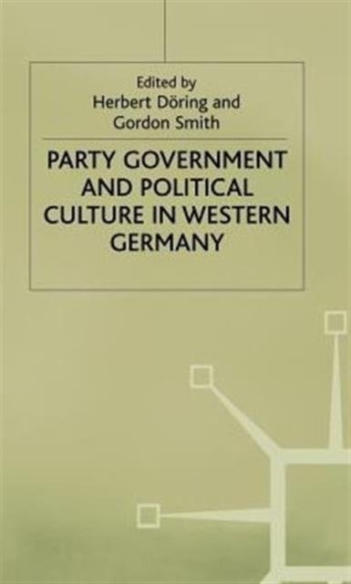 Party Government and Political Culture in Western Germany