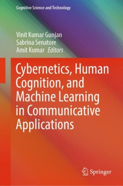 Cybernetics, Human Cognition and Machine Learning in Communicative Applications