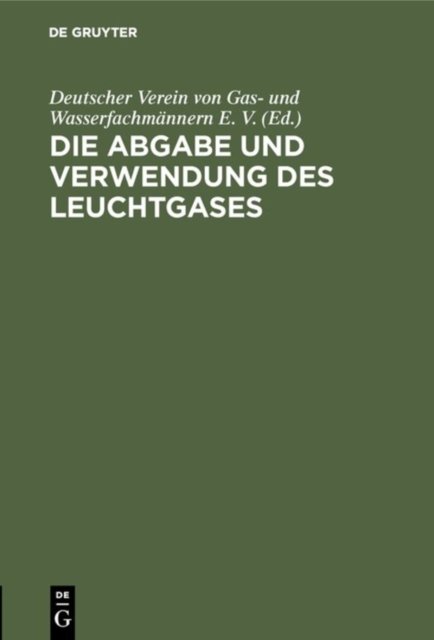 Die Abgabe Und Verwendung Des Leuchtgases