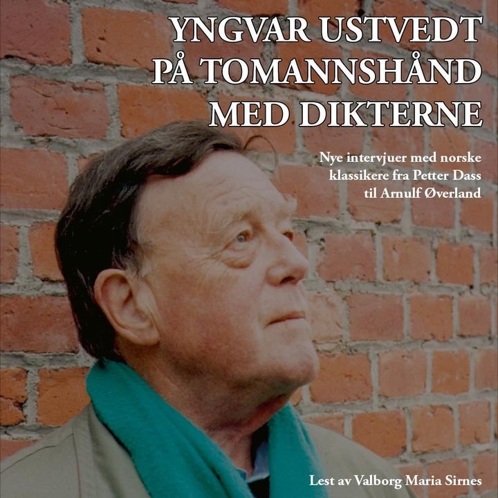 På tomannshånd med dikterne - nye intervjuer med norske klassikere fra Petter Dass til Arnulf Øverland