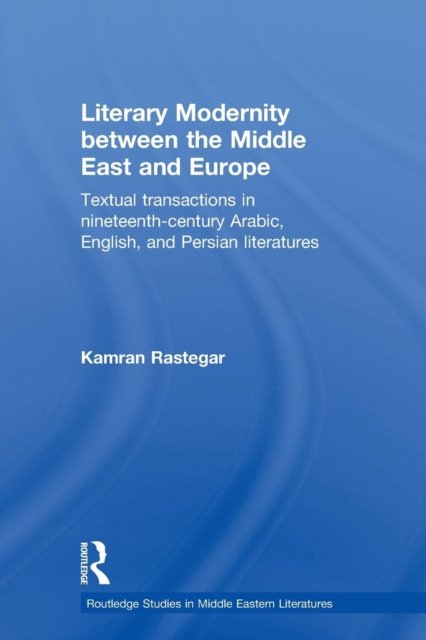 Literary Modernity Between the Middle East and Europe