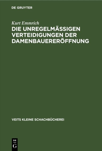 Die Unregelmassigen Verteidigungen Der Damenbauereroffnung