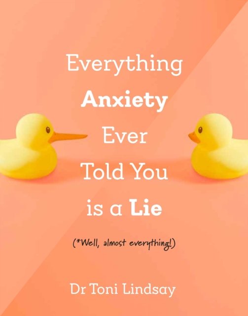 Everything Anxiety Ever Told You Is A Lie