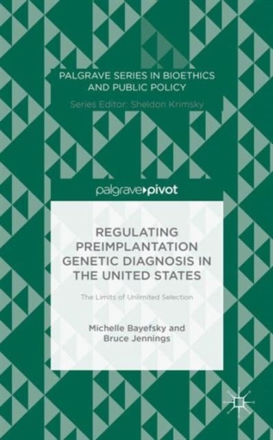Regulating Preimplantation Genetic Diagnosis in the United States