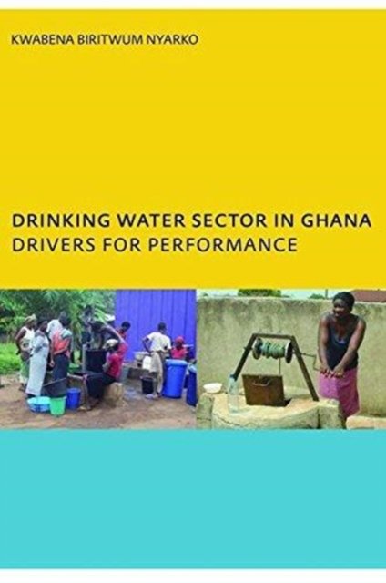 Drinking Water Sector in Ghana: Drivers for Performance