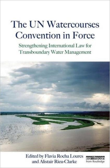 The UN Watercourses Convention in Force