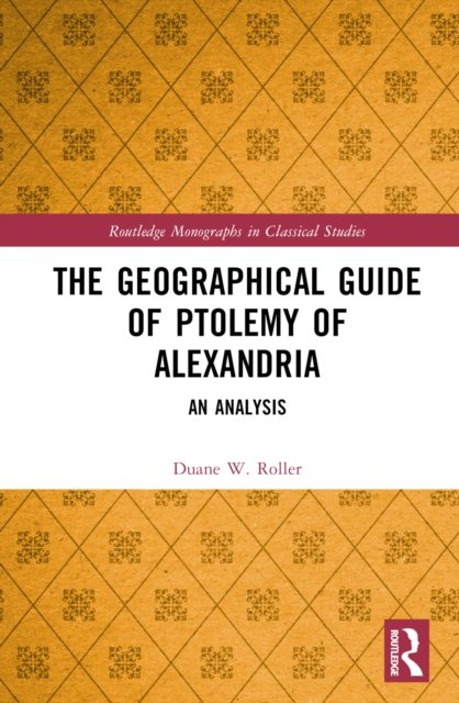 The Geographical Guide of Ptolemy of Alexandria