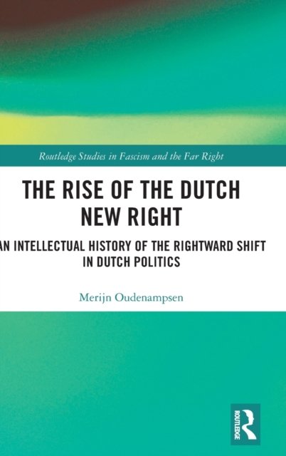 The Rise of the Dutch New Right