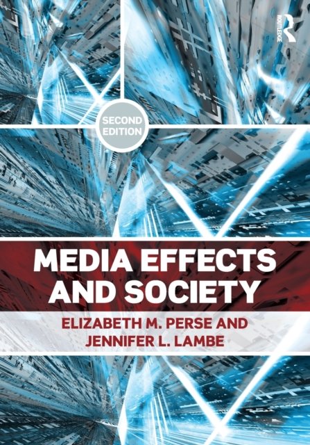 Media Effects and Society