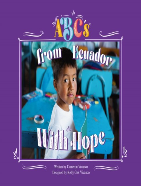 ABC''s From Ecuador, With Hope