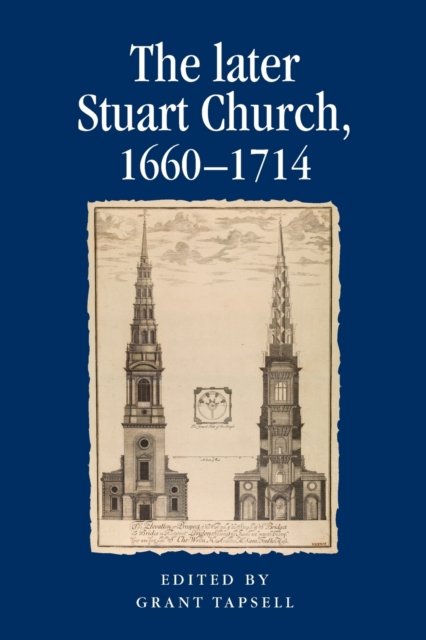 The Later Stuart Church, 1660–1714