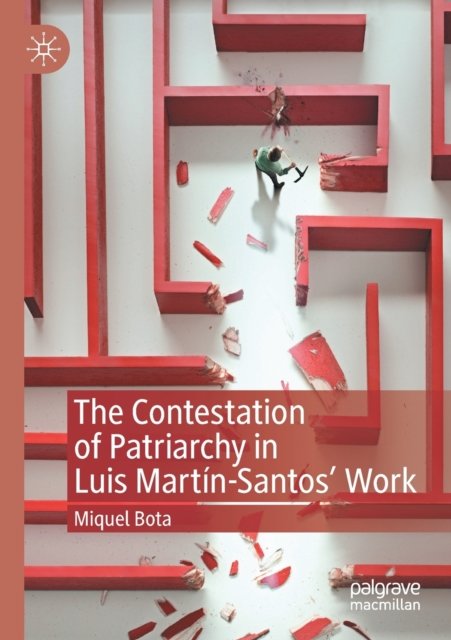 The Contestation of Patriarchy in Luis Martín-Santos'' Work
