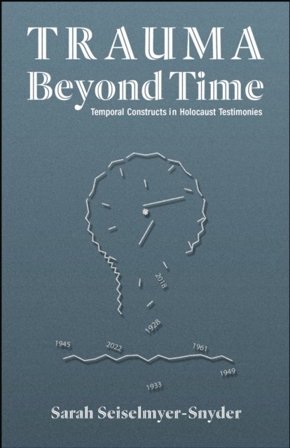 Trauma Beyond Time