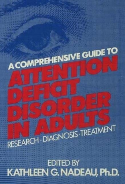 A Comprehensive Guide To Attention Deficit Disorder In Adults