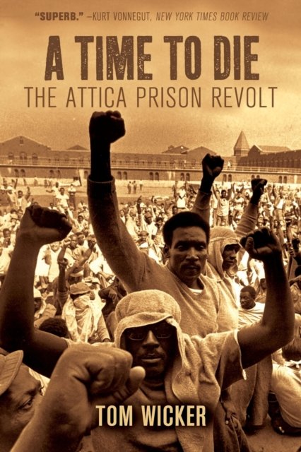 A Time To Die: The Attica Prison Revolt