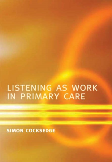 Listening as Work in Primary Care