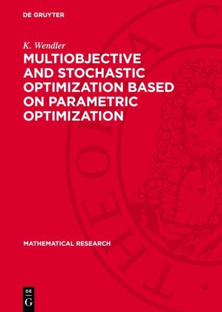 Multiobjective and Stochastic Optimization Based on Parametric Optimization