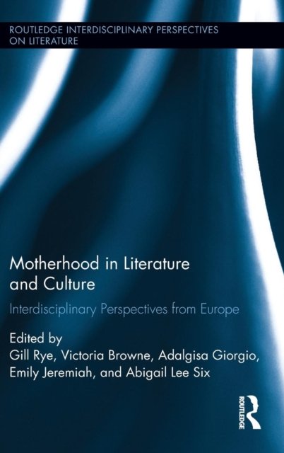 Motherhood in Literature and Culture