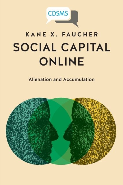Social Capital Online – Alienation and Accumulatio n