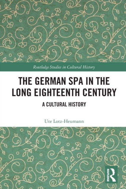 The German Spa in the Long Eighteenth Century