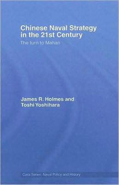 Chinese Naval Strategy in the 21st Century