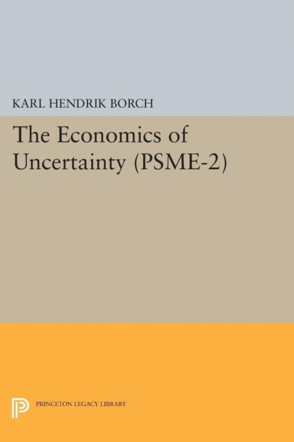The Economics of Uncertainty. (PSME–2), Volume 2