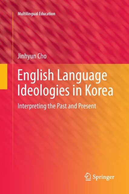 English Language Ideologies in Korea