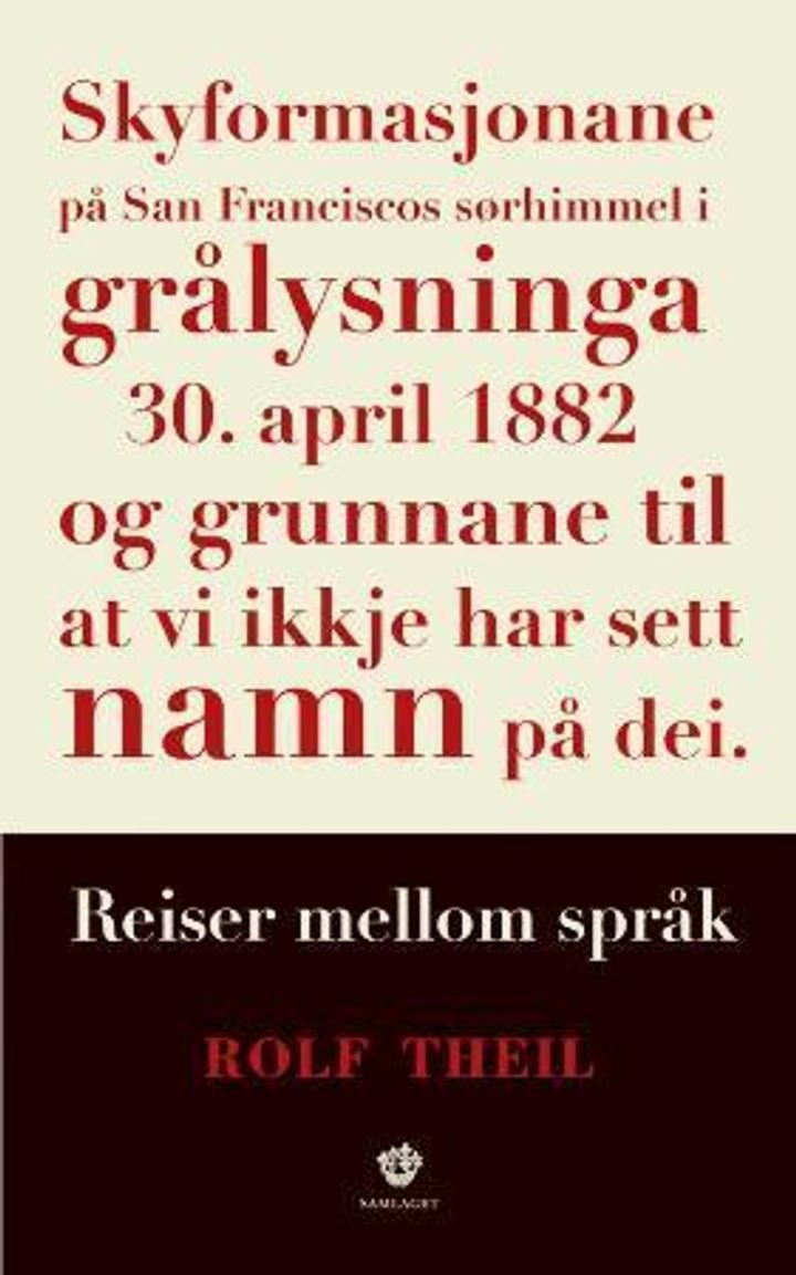 Skyformasjonane på San Fransisco sørhimmel i grålysninga 30. april 1882 og grunnane til at vi ikkje har sett namn på dei - reiser mellom språk