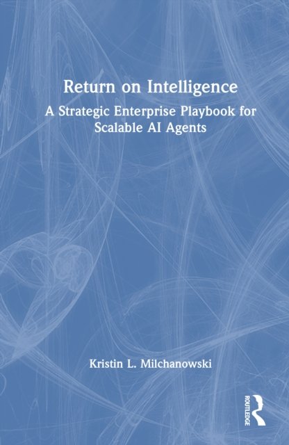 Return on Intelligence