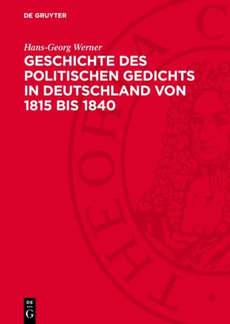 Geschichte Des Politischen Gedichts in Deutschland Von 1815 Bis 1840