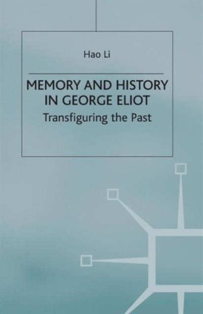 Memory and History in George Eliot