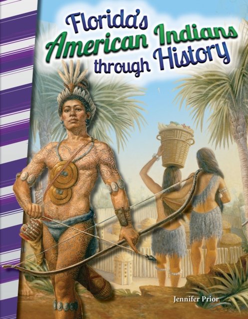 Florida''s American Indians through History