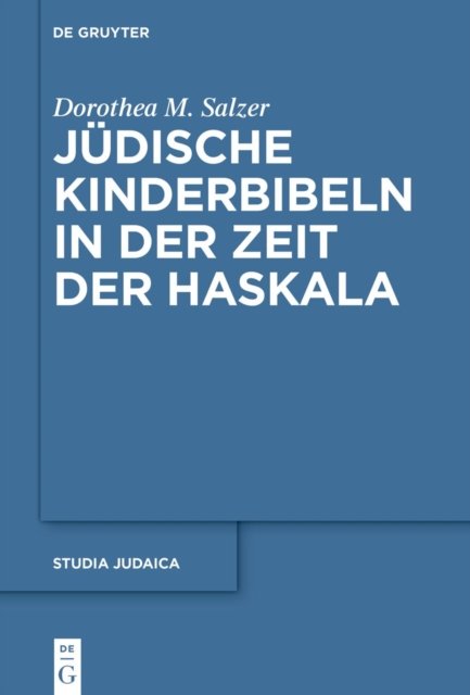 Judische Kinderbibeln in Der Zeit Der Haskala