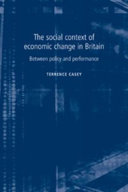 The Social Context of Economic Change in Britain