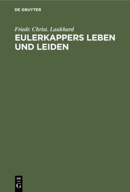 Eulerkappers Leben Und Leiden