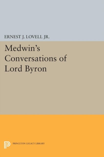 Medwin`s Conversations of Lord Byron