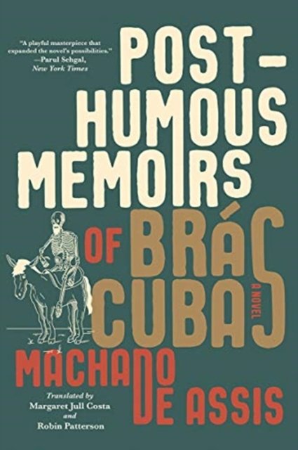 Posthumous Memoirs of Brás Cubas – A Novel