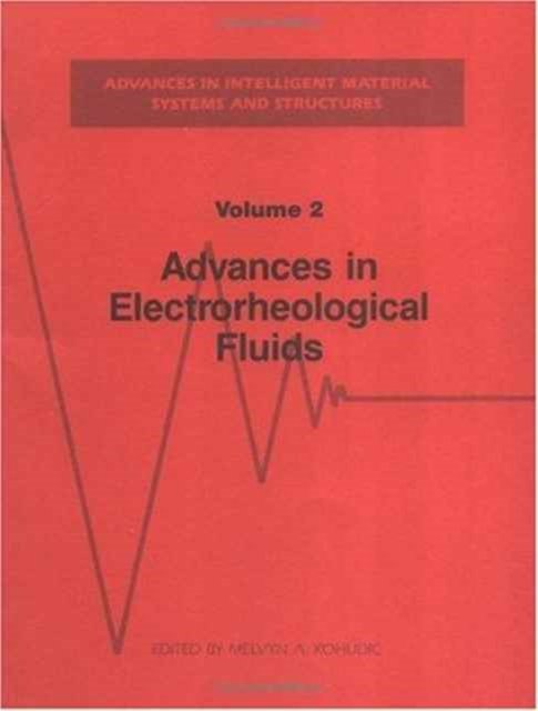 Advances in Electrorheological Fluids, Volume II