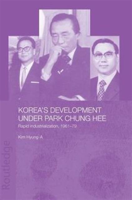 Korea''s Development Under Park Chung Hee