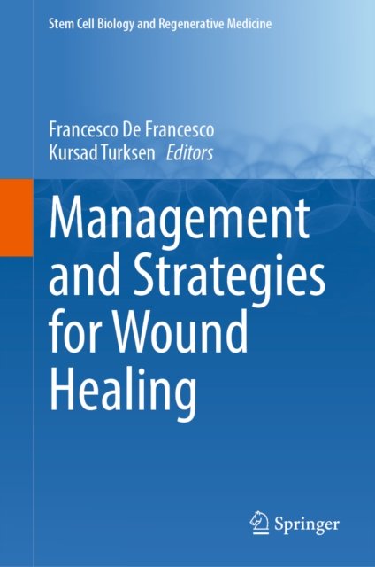 Management and Strategies for Wound Healing